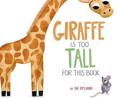 Giraffe Is Too Tall for This Book (Hardcover)