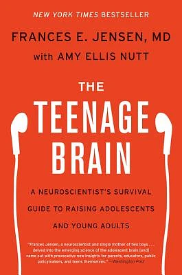 The Teenage Brain: A Neuroscientist's Survival Guide to Raising Adolescents and Young Adults (Paperback)