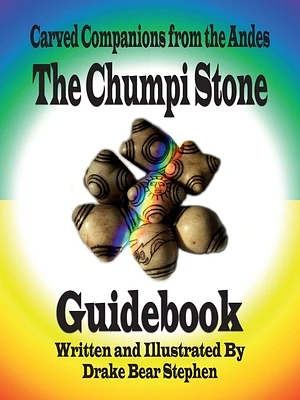 The Chumpi Stone Guidebook: Carved Companions from the Andes (Paperback)