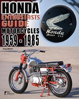 Honda Enthusiasts Guide: Honda Motorcycles 1959-1985 (Paperback)