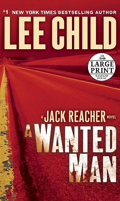 A Wanted Man: A Jack Reacher Novel (Large Print / Paperback)