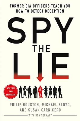 Spy the Lie: Former CIA Officers Teach You How to Detect Deception (Hardcover)