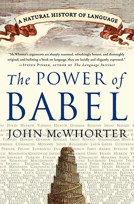 The Power of Babel: A Natural History of Language (Paperback)