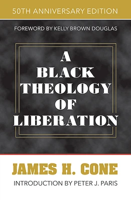 A Black Theology of Liberation: 50th Anniversary Edition (Paperback)