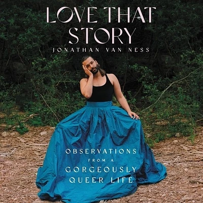 Love That Story: Observations from a Gorgeously Queer Life (Compact Disc)