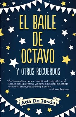 The Eighth Grade Dance and Other Memories / El Baile de Octavo Y Otros Recuerdos (Paperback)