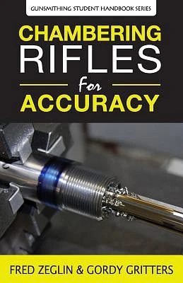 Chambering Rifles for Accuracy (Paperback)