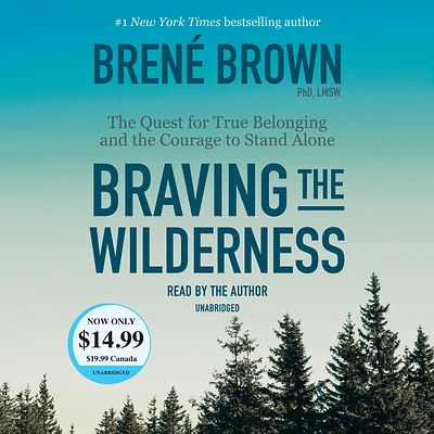 Braving the Wilderness: The Quest for True Belonging and the Courage to Stand Alone (CD-Audio)