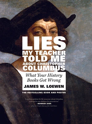 Lies My Teacher Told Me about Christopher Columbus: What Your History Books Got Wrong (Paperback)