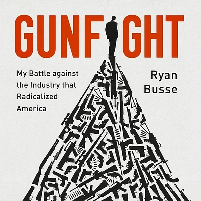 Gunfight: My Battle Against the Industry That Radicalized America (Compact Disc)