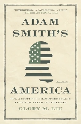 Adam Smith's America: How a Scottish Philosopher Became an Icon of American Capitalism (Paperback)