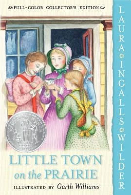 Little Town on the Prairie: Full Color Edition: A Newbery Honor Award Winner (Little House #7) (Paperback)