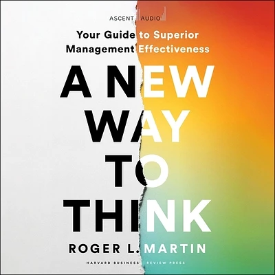 A New Way to Think: Your Guide to Superior Management Effectiveness (Compact Disc)