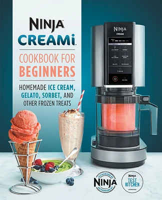 Ninja CREAMi Cookbook for Beginners: Homemade Ice Cream, Gelato, Sorbet, and Other Frozen Treats (Paperback)