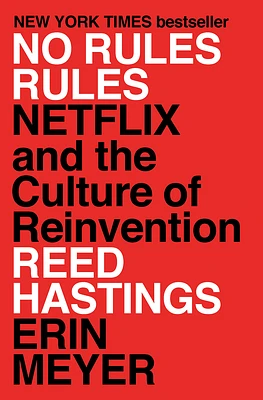 No Rules Rules: Netflix and the Culture of Reinvention (Hardcover)