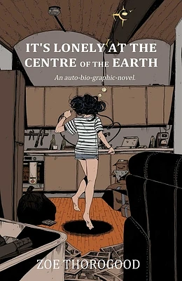 It's Lonely at the Centre of the Earth (Paperback)