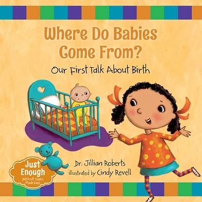 Where Do Babies Come From?: Our First Talk about Birth (Just Enough) (Paperback)