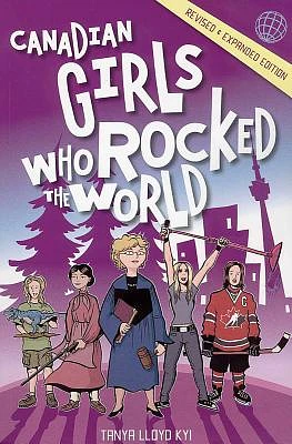 Canadian Girls Who Rocked the World (Paperback)