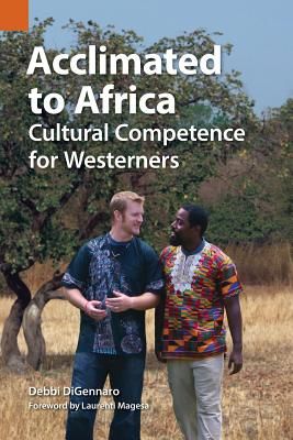 Acclimated to Africa: Cultural Competence for Westerners