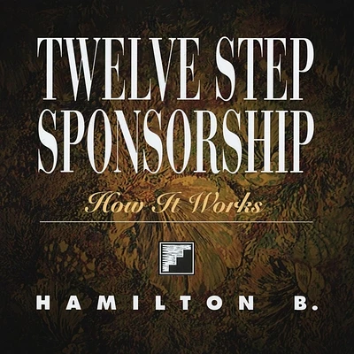 Twelve Step Sponsorship: How It Works (Compact Disc)