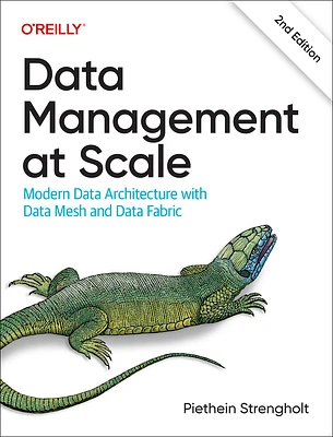 Data Management at Scale: Modern Data Architecture with Data Mesh and Data Fabric (Paperback)