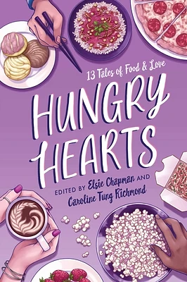 Hungry Hearts: 13 Tales of Food & Love (Paperback)