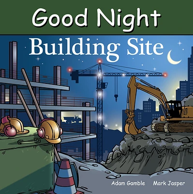 Good Night Building Site (Good Night Our World) (Board book)