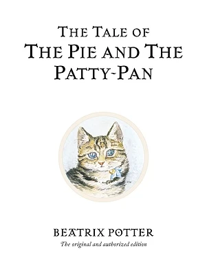 The Tale of the Pie and the Patty-Pan (Peter Rabbit #17) (Hardcover)