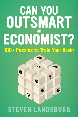 Can You Outsmart An Economist?: 100+ Puzzles to Train Your Brain (Paperback)