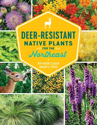 Deer-Resistant Native Plants for the Northeast (Paperback)