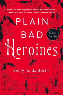 Plain Bad Heroines: A Novel (Paperback)