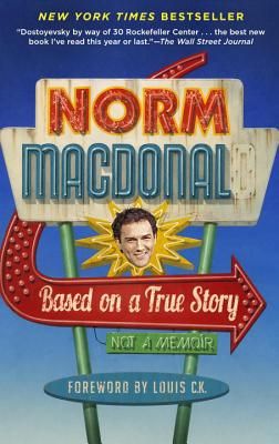 Based on a True Story: Not a Memoir