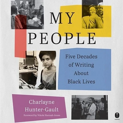 My People: Five Decades of Writing about Black Lives (MP3 CD)