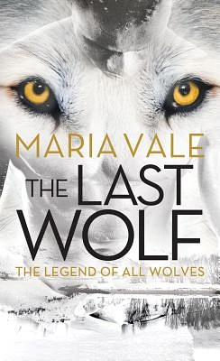 The Last Wolf (The Legend of All Wolves) (Mass Market)