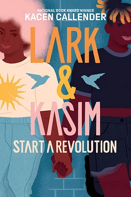 Lark & Kasim Start a Revolution: A Novel (Hardcover)