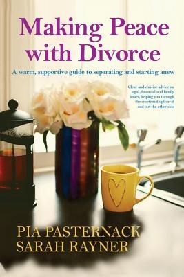 Making Peace with Divorce: A Warm, Supportive Guide to Separating and Starting Anew