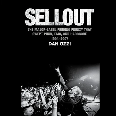 Sellout: The Major-Label Feeding Frenzy That Swept Punk, Emo, and Hardcore (1994-2007) (MP3 CD)