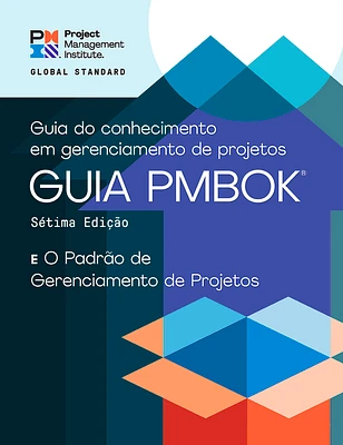 A Guide to the Project Management Body of Knowledge (PMBOK® Guide) – Seventh Edition and The Standard for Project Management (PORTUGUESE) (Paperback)