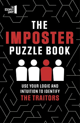 The Imposter Puzzle Book: Use Your Logic and Intuition to Identify the Traitors (The Escapist's Library Series) (Paperback)