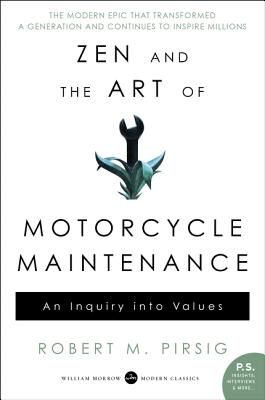 Zen and the Art of Motorcycle Maintenance: An Inquiry Into Values (Paperback