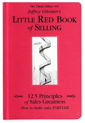 Jeffrey Gitomer's Little Red Book of Selling: 12.5 Principles of Sales Greatness, How to Make Sales Forever (Hardcover)