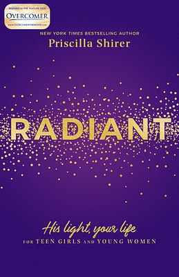 Radiant: His Light, Your Life for Teen Girls and Young Women (Paperback)