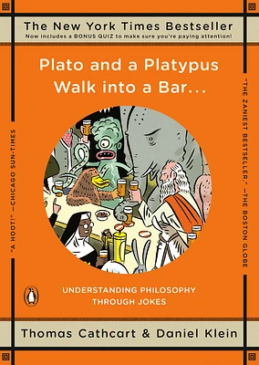 Plato and a Platypus Walk into a Bar . . .: Understanding Philosophy Through Jokes (Paperback)