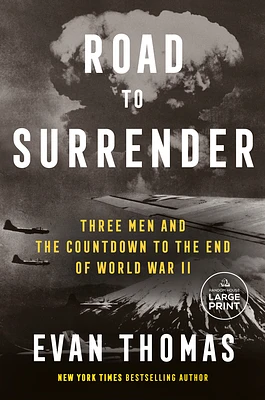 Road to Surrender: Three Men and the Countdown to the End of World War II (Large Print / Paperback)