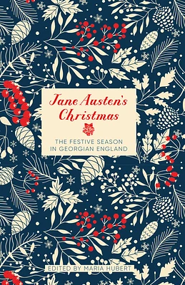 Jane Austen's Christmas: The Festive Season in Georgian England (Hardcover)