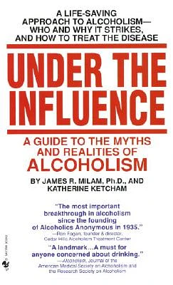 Under the Influence: A Guide to the Myths and Realities of Alcoholism (Mass Market)