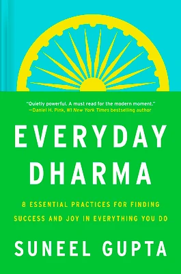 Everyday Dharma: 8 Essential Practices for Finding Success and Joy in Everything You Do (Hardcover)