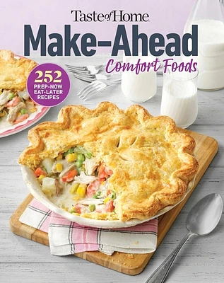 Taste of Home Make Ahead Comfort Foods: 252 Prep-Now Eat-Later Recipes (Taste of Home Comfort Food
) (Paperback)