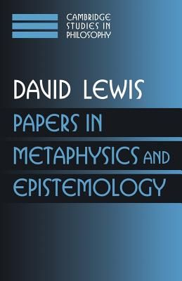 Papers in Metaphysics and Epistemology: Volume 2