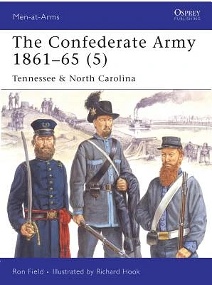 The Confederate Army 1861–65 (5): Tennessee & North Carolina (Men-at-Arms) (Paperback)